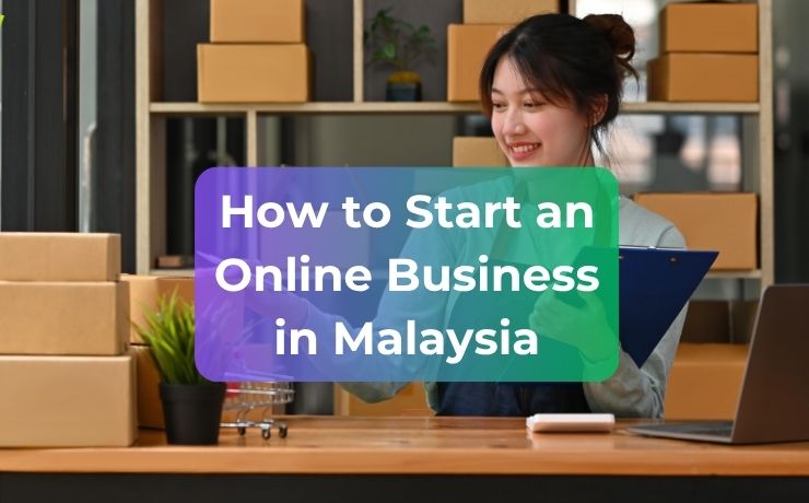 How to Start an Online Business in Malaysia