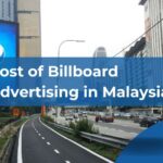 Cost of Billboard Advertising in Malaysia