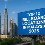 Top 10 Billboard Locations in Malaysia 2025